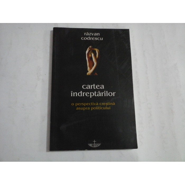 CARTEA INDREPTARILOR - RAZVAN CODRESCU CARTEA INDREPTARILOR - RAZVAN CODRESCU